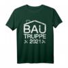 Bautruppe 2021 T-Shirt - Das perfekte Geschenk für Bauherren, Bauhelfer und Team auf der Baustelle