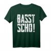 Basst Scho Bayrischer Dialekt Lustiges Bayern Geschenk - Originelles T-Shirt für Bayern-Liebhaber zu jeder Gelegenheit