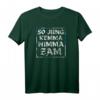 So Jung Kemma Nimma Zam - Bayerisches Party T-Shirt mit lustigem Dialekt-Spruch für Bayern-Partys und Feiern