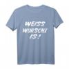 Weisswurst is! Bayerisches T-Shirt mit Spruch - Lustiges Geschenk für Bayern-Fans, Bayer, Bayern Dialekt & Traditionsliebhaber