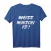 Weisswurst is! Bayerisches T-Shirt mit Spruch - Lustiges Geschenk für Bayern-Fans, Bayer, Bayern Dialekt & Traditionsliebhaber
