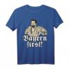 Bayern First - Lustiges König Ludwig Bier T-Shirt Bayern für Bayern-Fans, Freunde und Familie – Perfektes Geschenk zum Vatertag und Geburtstag