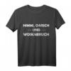 Lustiges bayrisches T-Shirt mit Spruch 'Himmi Oarsch Und Woiknbruch' – Perfektes Geschenk für Oktoberfest, Volksfest & Bierzelt