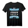 Die coolsten Frauen in Bayern - Lustiges Sprüche T-Shirt für Bayern, Heimatliebe & Stolz