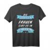 Die coolsten Frauen in Bayern - Lustiges Sprüche T-Shirt für Bayern, Heimatliebe & Stolz