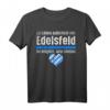 Edelsfeld - Freistaat Bayern Boarische Ersatz Tracht T-Shirt – Lustiges Bayern-Liebhaber Geschenk für Madl, Buam, Papa & Mama