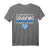 Edelsfeld - Freistaat Bayern Boarische Ersatz Tracht T-Shirt – Lustiges Bayern-Liebhaber Geschenk für Madl, Buam, Papa & Mama
