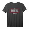 Bayern bayrisch T-Shirt – Lustiges Spruchdesign 'Einen Scheiss muss ich' als Geschenkidee für Geburtstag, Muttertag, Vatertag & Weihnachten für Männer und Frauen