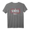 Bayern bayrisch T-Shirt – Lustiges Spruchdesign 'Einen Scheiss muss ich' als Geschenkidee für Geburtstag, Muttertag, Vatertag & Weihnachten für Männer und Frauen