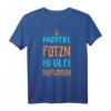 Bayrischer Spruch T-Shirt Bayern – Witziges Geschenk für Männer & Frauen zu Geburtstag, Weihnachten & Partys