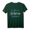 An Scheiß muass i Bayern Dialekt T-Shirt – Lustiges bayrisches Spruchshirt für Volksfest, Biergarten & Alltag