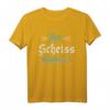 An Scheiß muass i Bayern Dialekt T-Shirt – Lustiges bayrisches Spruchshirt für Volksfest, Biergarten & Alltag