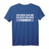 Franken Bayern Franke T-Shirt - Lustiges Frankenland Geschenk für Fans und Franken-Liebhaber