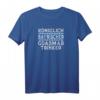 Königlich Bayrisches Goaßmaß Trinker T-Shirt - Lustiges Bayern Boarisch Geschenk für Volksfest & Bierzelt