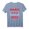 Lustiges Schatz Geschenk T-Shirt – Perfektes Geschenk für den Partner zum Jahrestag, Hochzeitstag, Muttertag oder Valentinstag