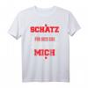 Lustiges Schatz Geschenk T-Shirt – Perfektes Geschenk für den Partner zum Jahrestag, Hochzeitstag, Muttertag oder Valentinstag