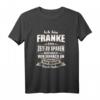 Lustiges Franken T-Shirt mit Spruch – Bayerisch fränkisches Geschenkideen für Bayern-Liebhaber, Familie & Freunde