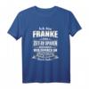 Lustiges Franken T-Shirt mit Spruch – Bayerisch fränkisches Geschenkideen für Bayern-Liebhaber, Familie & Freunde