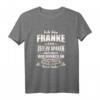 Lustiges Franken T-Shirt mit Spruch – Bayerisch fränkisches Geschenkideen für Bayern-Liebhaber, Familie & Freunde