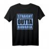 Straight Outta Bavaria - Bayerisches Bayern T-Shirt für Heimatliebhaber & Volksfestbesucher