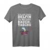 Lustiges Delphin in My Bauchtasche Party T-Shirt für Mallorca & Sommerfest - Perfekt für Feiern, Urlaube & Bierpartys