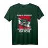 Blad is wurscht, schiach warat oash! Lustiges österreichisches Dialekt T-Shirt für Männer & Frauen – Perfekt für Oktoberfest, Volksfest & als witziges Geschenk
