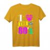 I love 80's - Retro Vintage T-Shirt für 80er & 90er Jahre Fans, perfekt für Motto Partys und als Geschenk