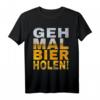 HapPanda T-Shirt mit Spruch 'Geh mal Bier holen' – Lustiges Party-Design für Bierliebhaber auf Malle, Oktoberfest & Kirmes