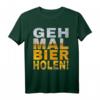 HapPanda T-Shirt mit Spruch 'Geh mal Bier holen' – Lustiges Party-Design für Bierliebhaber auf Malle, Oktoberfest & Kirmes