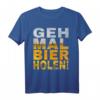 HapPanda T-Shirt mit Spruch 'Geh mal Bier holen' – Lustiges Party-Design für Bierliebhaber auf Malle, Oktoberfest & Kirmes