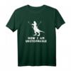 Now I Am Unstoppable - Lustiges Dinosaurier T-Rex T-Shirt für Dinosaurier-Fans, Geburtstage & Partys