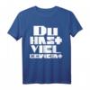 Du hast viel geweint T-Shirt – Witziges Spruchshirt für Nachdenkliche & Humorvolle, TOP ANGEBOT