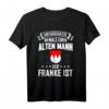 Franken Nürnberg Fränkisch Oberfranken Spruch Geschenk T-Shirt - Lustiges Dialekt-Shirt für Nürnberg, Würzburg & Oberfranken