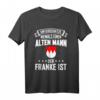 Franken Nürnberg Fränkisch Oberfranken Spruch Geschenk T-Shirt - Lustiges Dialekt-Shirt für Nürnberg, Würzburg & Oberfranken