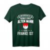Franken Nürnberg Fränkisch Oberfranken Spruch Geschenk T-Shirt - Lustiges Dialekt-Shirt für Nürnberg, Würzburg & Oberfranken