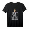 Jacky und ich wir sind so - Witziges Party Saufen Malle Whisky Spruch T-Shirt für Feiernde & Whiskyliebhaber