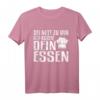 Sei nett zu mir, ich koche dein Essen! Lustiges Koch Köchin T-Shirt mit Spruch – Perfektes Geschenk für Köche und Küchenliebhaber