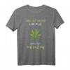 Lustiges Marihuana Hanfblatt T-Shirt mit Spruch – Perfekt für Kiffer, Weihnachten & Geburtstag, ideal zum Chillen mit Freunden