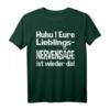 Eure Lieblingsnervensäge ist wieder da! Lustiges T-Shirt für Freunde, Partner & Kollegen