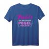 Mädels egal was passiert Pegel halten T-Shirt für Junggesellenabschied & Hochzeit – Klassisches Party-Shirt für den JGA 2021