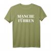 Manche Führen Manche Folgen T-Shirt - Lustiges Geschenk für Männer, Frauen, Väter, Eltern, Omas & Opas zum Geburtstag, Weihnachten & Anlässen
