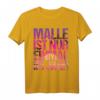 Malle ist nur einmal im Jahr T-Shirt – Perfekt für Mallorca-Urlaub & Geburtstag 2022