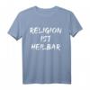 Religion ist Heilbar T-Shirt - Lustiges Geschenk für Humorvolle mit religiösem Spruch, klassisch geschnitten