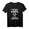 Leg dich nicht mit einem Kumpel an - Ruhrpott Bergbau T-Shirt für Bergleute und Ruhrgebiet-Fans