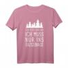 Ich Muss Gar Nix Ich Muss Nur Ins Erzgebirge Sachsen Urlaub T-Shirt – Perfektes Souvenir für Erzgebirgler & Sachsen-Urlauber