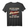 Ich Bin Dieser Legendäre Berliner T-Shirt – Lustiges Berlin Souvenir & Geschenk für Berliner & Berlin-Fans