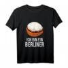 Ich bin ein Berliner T-Shirt – Humorvolles Berliner Gebäck Wortspiel für Bäckermeister & Berliner Bäcker