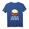 Ich bin ein Berliner T-Shirt – Humorvolles Berliner Gebäck Wortspiel für Bäckermeister & Berliner Bäcker