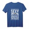 DDR Ich Hasse Es So Sexy Zu Sein Aber Ich Bin Ossi T-Shirt - Originelles Ostalgie Geschenk für Ostdeutsche aus DDR und Ostdeutschland