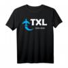 Flughafen Tegel Berlin Schließung T-Shirt – Erinnerung an den TXL Flughafen als Geschenk für Flugzeug- und Berlin-Fans